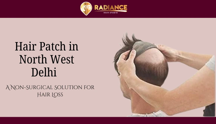 hair patch in north west Delhi