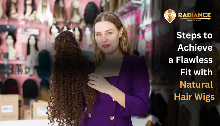 steps to achieve a flawless fit with natural hair wigs
