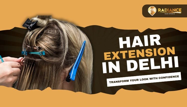 Hair extension in delhi