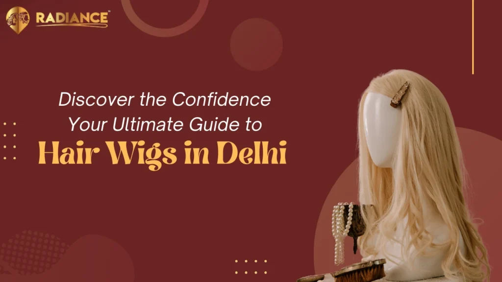 hair wigs for women in Delhi