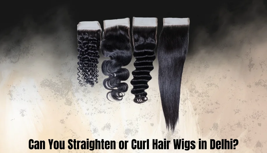 Straighten or Curl Hair Wigs in Delhi