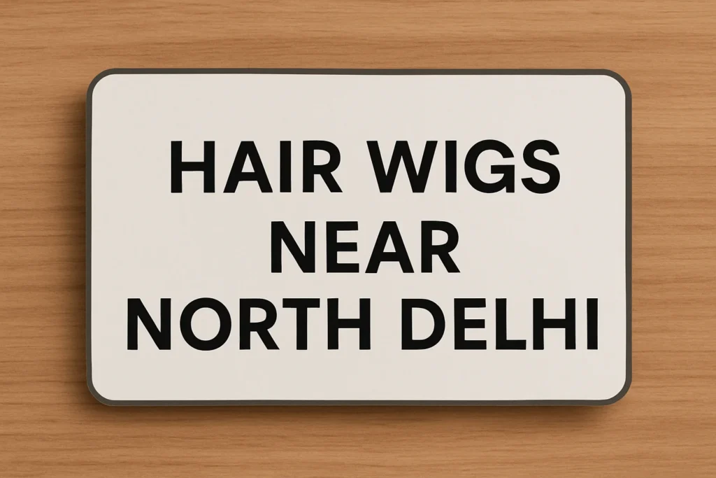 hair wigs near north delhi
