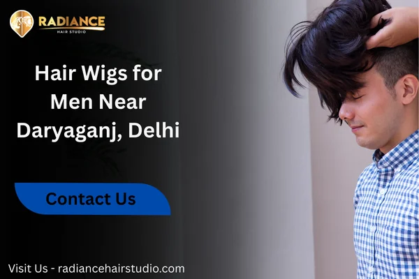 Hair Wigs for Men Near Daryaganj Delhi