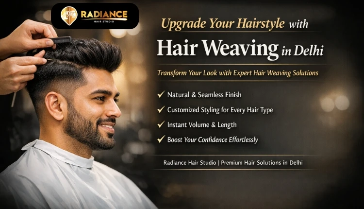 hair weaving in delhi